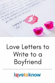 12 Original Love Letters For Your Boyfriend Love Letters To Your Boyfriend Writing A Love Letter Letter To My Boyfriend