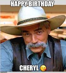 Sam Elliot Happy Birthday Meme Generator Imgflip Happy Birthday Mom Quotes Happy Birthday Quotes Funny Funny Happy Birthday Wishes