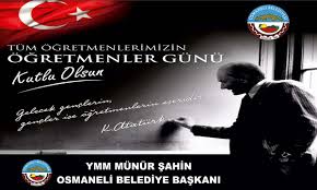 Etrafını aydınlatarak karanlıklara meydan okur. Osmaneli Belediye Baskani Munur Sahin Ogretmenler Gunu Mesaji Bilecik Haber
