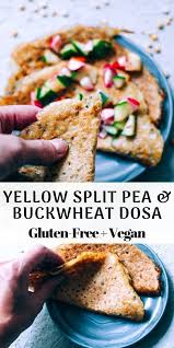 Fermented Buckwheat Yellow Split Pea Matar Dal Dosa Recipe Dosa Recipe Gluten Free Indian Food Yellow Split Peas
