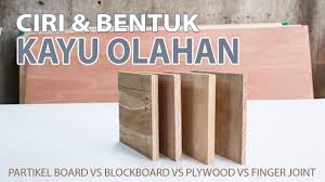 Ada 2 macam jenis kayu yang digunakan untuk bahan dari multiplek : Cara Membedakan Bentuk Jenis Kayu Olahan Multiplek Vs Blockboard Vs Particle Board Vs Finger Joint Youtube