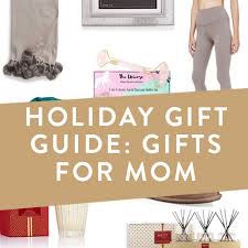 The 50 best gifts for cool moms everywhere on mother's day. Holiday Gift Guide Gifts For Mom It Starts With Coffee Blog By Neely Moldovan Lifestyle Beauty Motherhood Wellness Travel