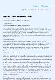 The findings of the study revealed that the business education students studied faced difficulties while trying to get an industrial training attachment place, during the i.t. Infant Observation Essay Essay Example