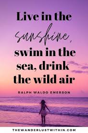 Its hot outside quotes : 66 Beautiful Outdoor Quotes For Nature Lovers For 2021 The Wanderlust Within