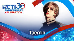 Nonton online live streaming rcti indonesia tanpa buffer hanya di okezone tv. Rcti 30 Anniversary Celebration Taemin Want 23 Agustus 2019 Youtube