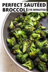Perfect Sauteed Broccoli Recipe Broccoli Sauteed How To Cook Broccoli Broccoli Recipes