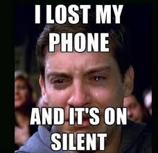 When You Lost Your Phone Funny Memes Comebacks Funny Memes About Girls Funny Memes Sarcastic