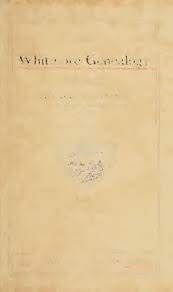The Whitmore genealogy : a record of the descendents of Francis Whitmore of  Cambridge, Massachusetts (1625-1685)