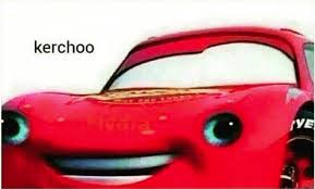 Kerchoo Lightning Mcqueen S Ka Chow Know Your Meme At memesmonkey.com find thousands of memes categorized into thousands of categories. kerchoo lightning mcqueen s ka chow