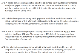 Solved Ap1 A Helical Compression Spring Has 10 Active Co