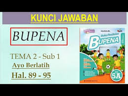 Jual bupena 4a 4b 4c 4d revisi 2019 erlangga buku. Bupena 5a Hal 89 95 Ayo Berlatih Tema 2 Youtube