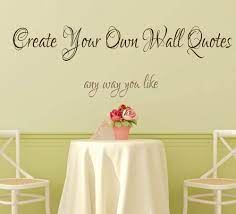 Check spelling or type a new query. Create Your Own Wall Quotes Personalized Words Custom Wall Decal