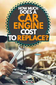 So question is how much does a replacement engine cost? How Much Does A Car Engine Cost To Replace