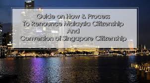 While working in uk, i obtained uk citizenship. Guide On How Process To Renounce Malaysia Citizenship And Conversion Of Singapore Citizenship Hazeldiary