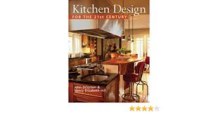 Perfect to apply to the inside of your cupboard or pantry or on a kitchen wall. Kitchen Design For The 21st Century Driemen John Hill Nancy Elizabeth Amazon Com Books