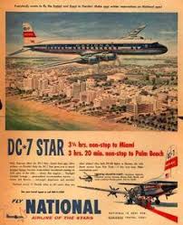National Airline S Florida Dc 7 Star 1954 Vintage Airlines Vintage Airline Ads National Airlines