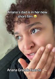 Ariana Put Her Father in Clip