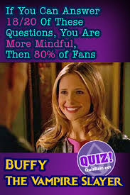 Play our buffy the vampire slayer quiz games now! Buffy The Vampire Slayer Quiz Vampire Slayer Buffy The Vampire Buffy The Vampire Slayer
