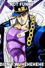 Pin By Wolfast San On Jojos Jojo Memes Jotaro Kujo Jojo Bizzare Adventure