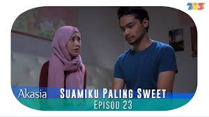 Lượt xem 11 nnăm trước. Akasia Suamiku Paling Sweet Episod 23 Watsupasia Asia S Latest News Entertainment Platform