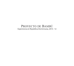 Venta mueble bambu rep dom : Proyecto De Bambu Experiencia En Republica Dominicana 2010 12 By Enrique Arneda Issuu