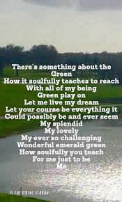 How Lovely You Are My Beautiful Green Golf Poetry Love Teach Play Peace Be Golfclubs Golfrules Fore Teaching Poetry Thats Not My