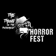 The basement east friday may 21, 2021 8:00 pm cdt (doors: The Thing In The Basement Horror Fest Filmfreeway