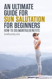 How To Do The 12 Poses Of Sun Salutation Detailed Step By Step Guide Yoga Sun Salutation Sun Salutation Morning Yoga Routine