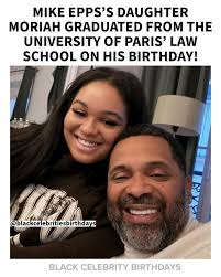 MIKE EPPS'S DAUGHTER MORIAH GRADUATED FROM THE UNIVERSITY OF PARIS' LAW  SCHOOL ON HIS BIRTHDAY! ❤️❤️❤️