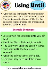 Using Until In English Example Sentences With Until Table Of Contents Using Untildifferences Between By And Until Using U In 2020 Tricky Words Sentences Learn English