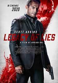 Legacy Of Lies 2020 Scott Adkins English Movies Thriller