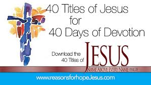 Buzzfeed editor keep up with the latest daily buzz with the buzzfeed daily newsletter! Lent 40 Titles Of Jesus For 40 Days Of Devotion Reasons For Hope Jesus