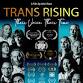 Trans Rising Film World Premier