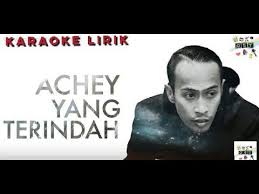 Lihat diriku aku merayu walaupun secebis kasih beri kepadaku ia cukup bermakna sebelum ku terlena lena untuk selamanya. Yang Terindah Achey Karaoke Lirik Youtube