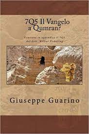 Qumran community ascetic sect of jews who lived in the judean desert near the wadi qumran, along the source for. 7q5 Il Vangelo A Qumran Italian Edition Guarino Giuseppe 9781515068037 Amazon Com Books
