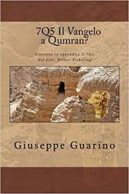 Qumran vangeli vangeli apocrifi nuovi manoscritti del mar morto 4 2 qumran scoperta archeologica the great places : 7q5 Il Vangelo A Qumran Amazon De Guarino Giuseppe Fremdsprachige Bucher