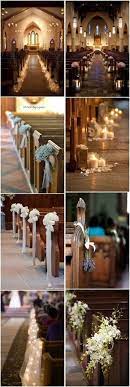 Wedding Decorations 21 Stunning Church Wedding Aisle Decoration Ideas To Steal S Church Aisle Decorations Wedding Aisle Decorations Wedding Church Decor