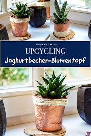 Upcycling Blumentopfe Selbermachen Aus Alten Joghurtbechern Diy Joghurtbecher Upcycling Blumentopfe Selber Machen