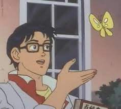 The game takes place in teleria, which has been subjugated by the dark lord siroth. Is This Butterfly Meme Generator Imgflip
