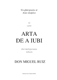 Arta de a iubi traducere din limba englez de dr. Pdf Don Miguel Ruiz Arta De A Iubi Moraru N Cezara Academia Edu