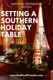 Champagne is always a good idea. Southern Traditions And Recipes For The Holiday Table Real Food Traveler