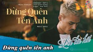 Chẳng biết bao lâu ta chưa hỏi thăm nhau như … Lá»i Bai Hat Ä'á»«ng Quen Ten Anh Hoa Vinh Ä'áº¡t G Video 4k Lyrics Ä'á»«ng