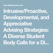 Intrusive Proactive Developmental And Appreciative Advising Strategies A Diverse Student Bo Student Body Intercultural Communication International Education