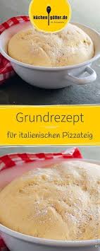 Grundrezept Pizzateig Rezept Rezepte Der Perfekte Pizzateig Pizza Teig