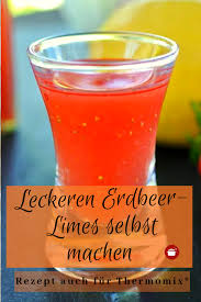 Erdbeer Limes Auch Fur Thermomix Thermomix Rezepte Erdbeer Limes Rezept Thermomix