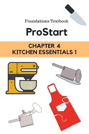 Prostart Foundations Textbook Chapter 4 Kitchen Essentials 1 Family And Consumer Science Textbook Education Inspiration