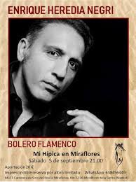 Enrique Heredia 'Negri' llenará de flamenco, boleros y 'Alegría de vivir'  la noche de Miraflores
