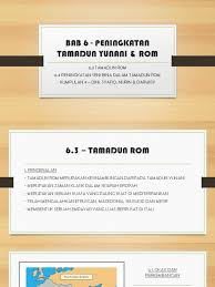 Antara faktor kemajuan seni bina rom ialah : Bab 6 Peningkatan Tamadun Yunani Rom