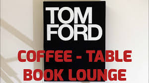 They have upped the ante on modernism in hardcover with a stack of architecture and design books that are as much nourishment for the mind as cannoli for the eye. Tom Ford Published By Rizzoli Nov 2008 Book Flip In Best Quality Youtube