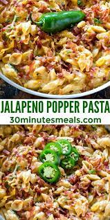 Jalapeno Popper Pasta 30 Minutes Meals Best Pasta Recipes Dinner Recipes Easy Quick Pasta Dishes